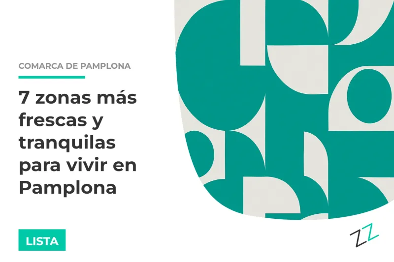 7 zonas más frescas y tranquilas para vivir en Pamplona