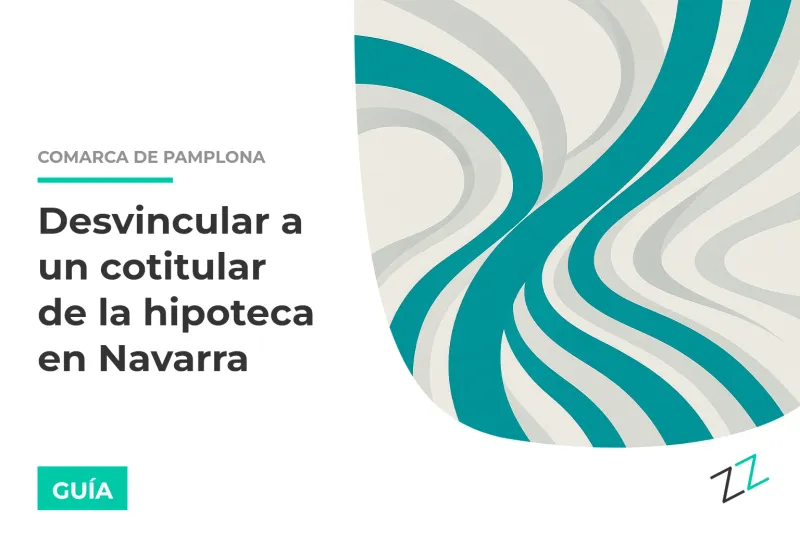 Desvincular a un cotitular de la hipoteca en Navarra