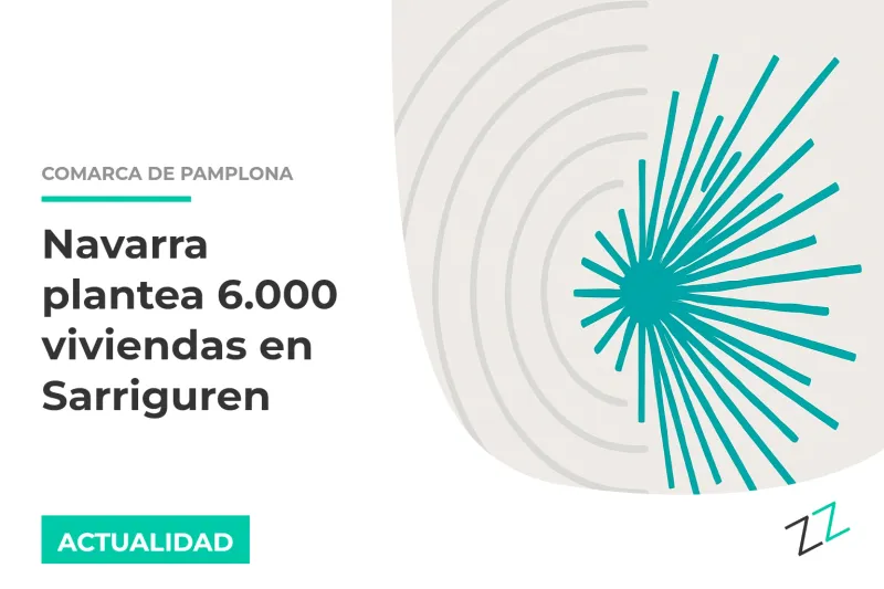 Navarra plantea 6.000 viviendas en Sarriguren (2026)